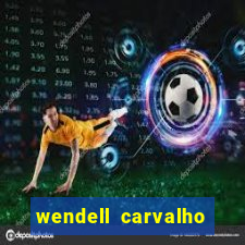 wendell carvalho reclame aqui